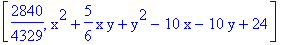 [2840/4329, x^2+5/6*x*y+y^2-10*x-10*y+24]